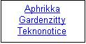 Textov pole: Aphrikka 
Gardenzitty Teknonotice
